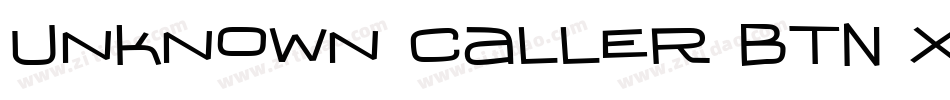 Unknown Caller BTN XBd字体转换